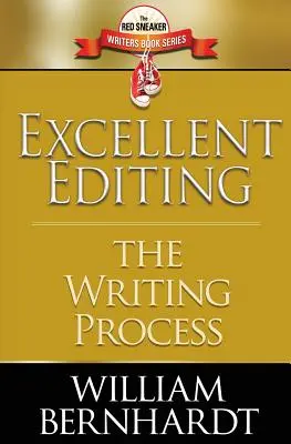 Une excellente rédaction : Le processus d'écriture - Excellent Editing: The Writing Process