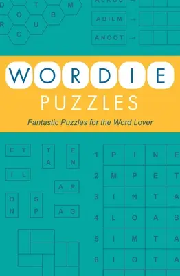 Wordie Puzzles : Des puzzles fantastiques pour les amateurs de mots - Wordie Puzzles: Fantastic Puzzles for the Word Lover