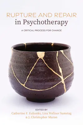 Rupture et réparation en psychothérapie : Un processus critique pour le changement - Rupture and Repair in Psychotherapy: A Critical Process for Change