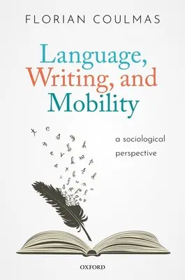 Langue, écriture et mobilité : Une perspective sociologique - Language, Writing, and Mobility: A Sociological Perspective