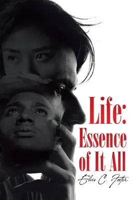 La vie : L'essence de tout cela - Life: Essence of It All