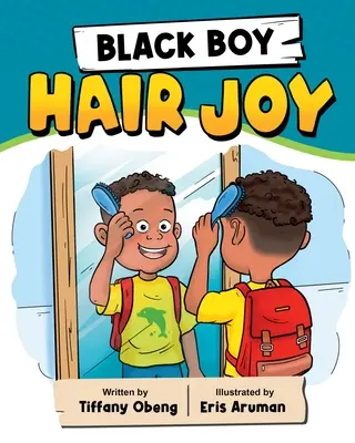 Black Boy Hair Joy : Un livre de rimes qui enseigne aux garçons noirs l'amour de soi - Black Boy Hair Joy: A Rhyming Book that Teaches Black Boys Self Love