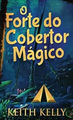 O Forte do Cobertor Mgico (en anglais) - O Forte do Cobertor Mgico