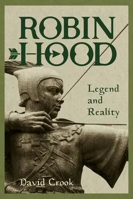 Robin des Bois : Légende et réalité - Robin Hood: Legend and Reality