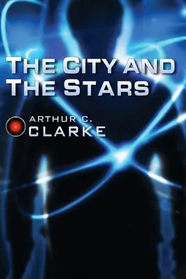 La ville et les étoiles - The City and the Stars