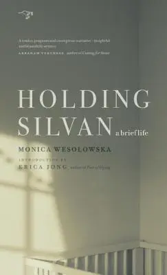 Tenir Silvan : Une brève vie - Holding Silvan: A Brief Life