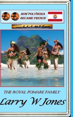 Comment la Polynésie est devenue française - How Polynesia Became French