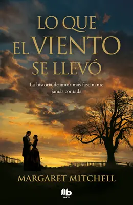 Lo Que El Viento Se Llev / Autant en emporte le vent - Lo Que El Viento Se Llev / Gone with the Wind