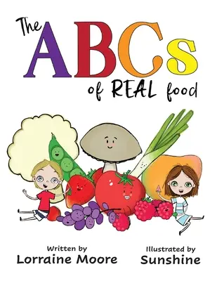 L'ABC de la vraie nourriture - The ABCs Of Real Food