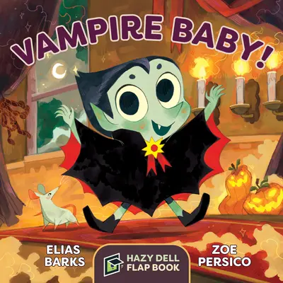 Bébé Vampire ! Un livre à rabats Hazy Dell - Vampire Baby!: A Hazy Dell Flap Book