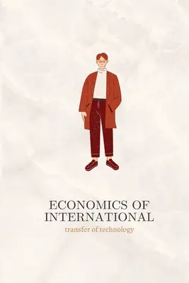 Économie du transfert international de technologie - Economics of International transfer of technology