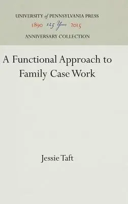 Une approche fonctionnelle de la prise en charge des cas familiaux - A Functional Approach to Family Case Work