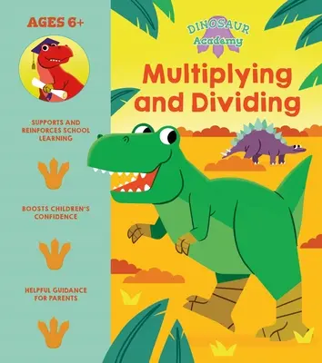 Académie des dinosaures : Multiplication et division - Dinosaur Academy: Multiplying and Dividing