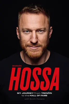 Marin Hossa : Mon voyage de Trencn au Hall of Fame - Marin Hossa: My Journey from Trencn to the Hall of Fame