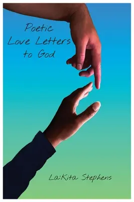 Lettres d'amour poétiques à Dieu - Poetic Love Letters to God