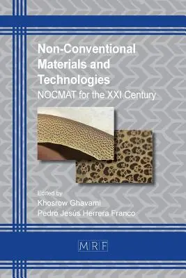 Matériaux et technologies non conventionnels : NOCMAT pour le XXIe siècle - Non-Conventional Materials and Technologies: NOCMAT for the XXI Century