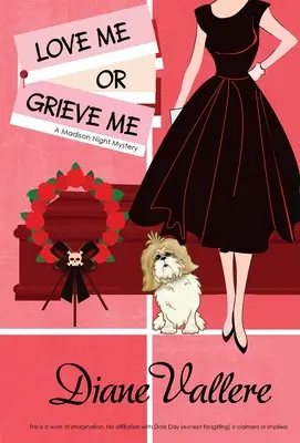 Aimez-moi ou pleurez-moi : un mystère de Madison Night - Love Me or Grieve Me: A Madison Night Mystery