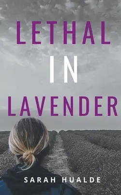 Lethal in Lavender