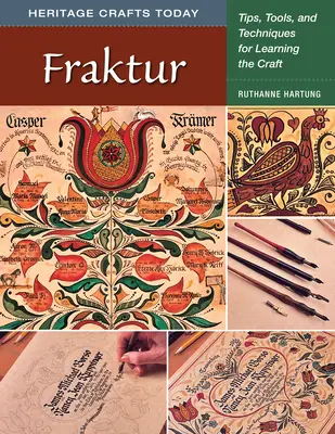 Fraktur : Conseils, outils et techniques pour apprendre le métier - Fraktur: Tips, Tools, and Techniques for Learning the Craft