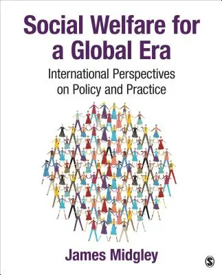 Le bien-être social à l'ère de la mondialisation : Perspectives internationales sur la politique et la pratique - Social Welfare for a Global Era: International Perspectives on Policy and Practice