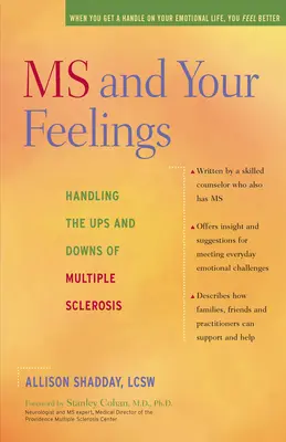 La sclérose en plaques et vos sentiments : Gérer les hauts et les bas de la sclérose en plaques - MS and Your Feelings: Handling the Ups and Downs of Multiple Sclerosis
