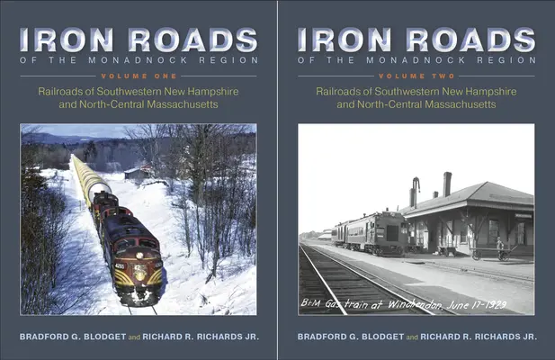 Les routes de fer de la région de Monadnock : Les chemins de fer du sud-ouest du New Hampshire et du centre-nord du Massachusetts : 2 volumes - Iron Roads of the Monadnock Region: Railroads of Southwestern New Hampshire and North-Central Massachusetts: 2 Volume Set