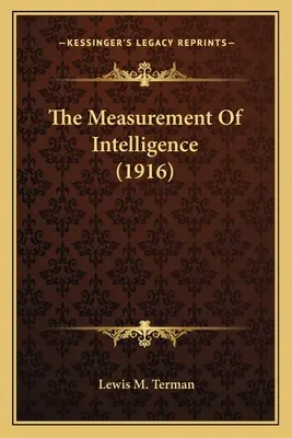 La mesure de l'intelligence (1916) - The Measurement of Intelligence (1916)