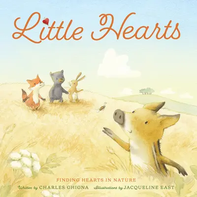 Petits coeurs : Trouver des coeurs dans la nature - Little Hearts: Finding Hearts in Nature