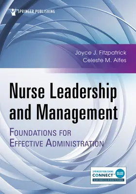 Leadership et gestion des infirmières : Les fondements d'une administration efficace - Nurse Leadership and Management: Foundations for Effective Administration