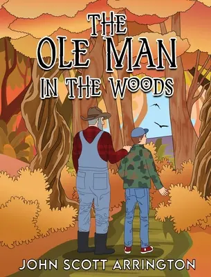 Le vieil homme dans les bois - The Ole Man in the Woods