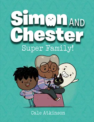 Super Famille ! (Simon et Chester Livre n°3) - Super Family! (Simon and Chester Book #3)