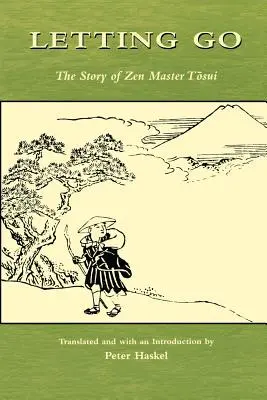 Lâcher prise : L'histoire du maître zen Tosui - Letting Go: The Story of Zen Master Tosui