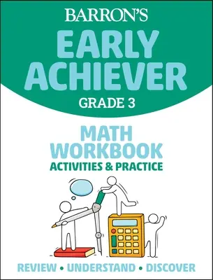 Barron's Early Achiever : Grade 3 Math Workbook Activities & Practice - Barron's Early Achiever: Grade 3 Math Workbook Activities & Practice