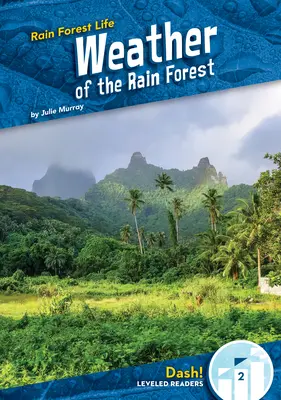 Le temps dans la forêt tropicale - Weather of the Rain Forest