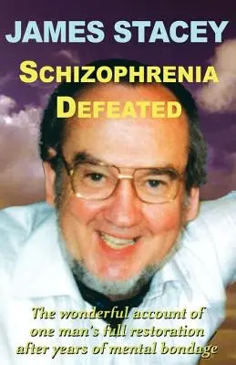 La schizophrénie vaincue - Schizophrenia Defeated