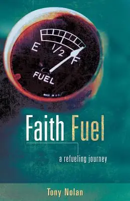 Le carburant de la foi - Faith Fuel