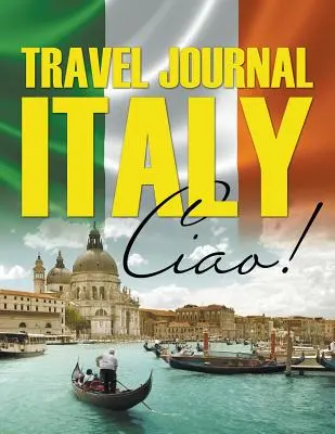Journal de voyage en Italie : Ciao ! - Travel Journal Italy: Ciao!