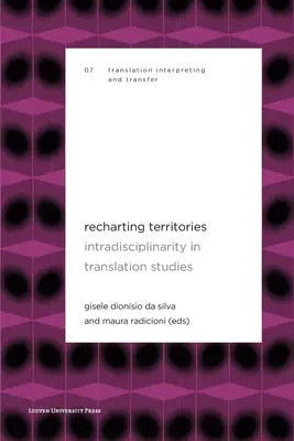 Recharting Territories : L'intradisciplinarité dans les études de traduction - Recharting Territories: Intradisciplinarity in Translation Studies