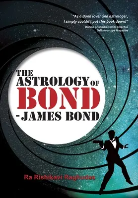 L'astrologie de Bond - James Bond : édition de luxe en couleurs - The Astrology of Bond - James Bond: Deluxe Colour Edition