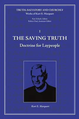 La vérité qui sauve : Doctrine pour les laïcs - The Saving Truth: Doctrine for Laypeople