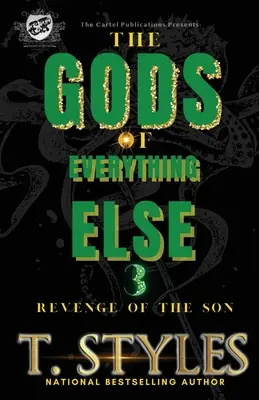 Les dieux de tout le reste 3 : La revanche du fils (Les publications du Cartel présentent) - The Gods Of Everything Else 3: Revenge of The Son (The Cartel Publications Presents)