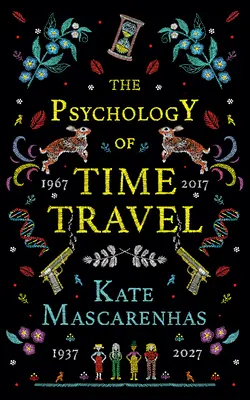 La psychologie du voyage dans le temps - The Psychology of Time Travel