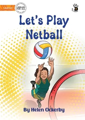 Jouons au netball - Notre apprentissage - Let's Play Netball - Our Yarning
