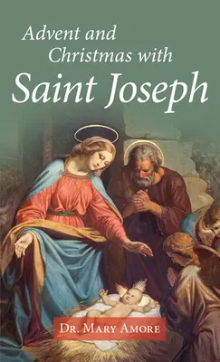 L'Avent et Noël avec Saint Joseph - Advent and Christmas with Saint Joseph