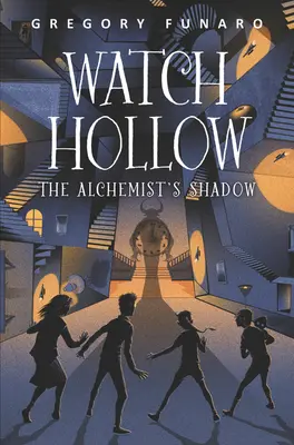 Watch Hollow : L'ombre de l'alchimiste - Watch Hollow: The Alchemist's Shadow