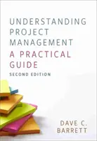 Comprendre la gestion de projet - Un guide pratique - Understanding Project Management - A Practical Guide