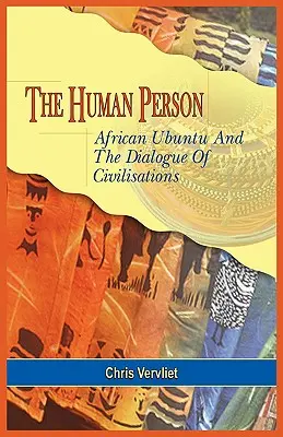 La personne humaine, l'Ubuntu africain et le dialogue des civilisations - The Human Person, African Ubuntu and the Dialogue of Civilisations