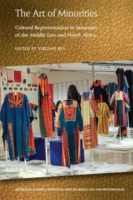 L'art des minorités : La représentation culturelle dans les musées du Moyen-Orient et de l'Afrique du Nord - The Art of Minorities: Cultural Representation in Museums of the Middle East and North Africa
