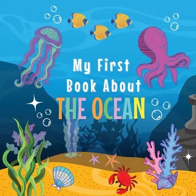 Mon premier livre sur l'océan - My First Book about the Ocean