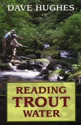 Lire l'eau à la truite - Reading Trout Water